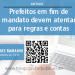 Prefeitos em fim de mandato devem atentar para regras e contas