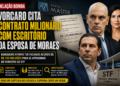Delação de Vorcaro cita contrato milionário com escritório da esposa de Moraes e amplia pressão sobre STF